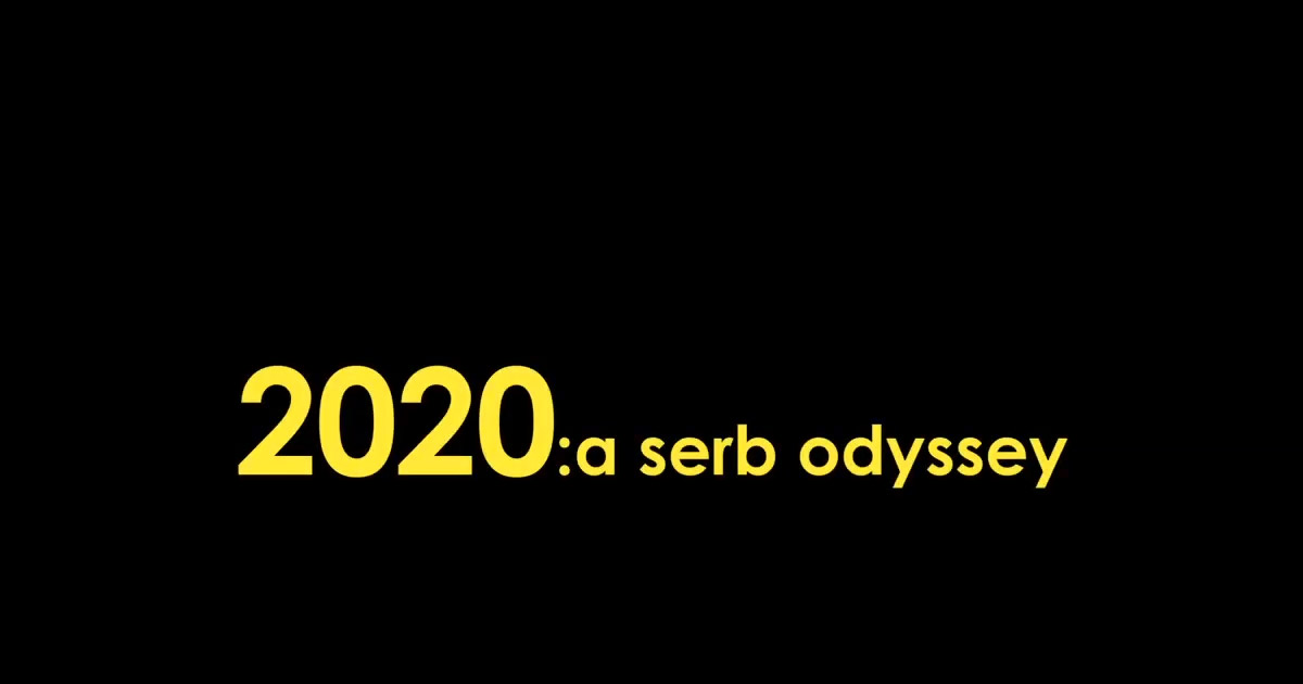 2020: a serb odyssey